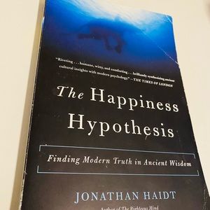 The Happiness Hypothesis Finding Modern Truth in Ancient Wisdom (Jonathan Haidt)
